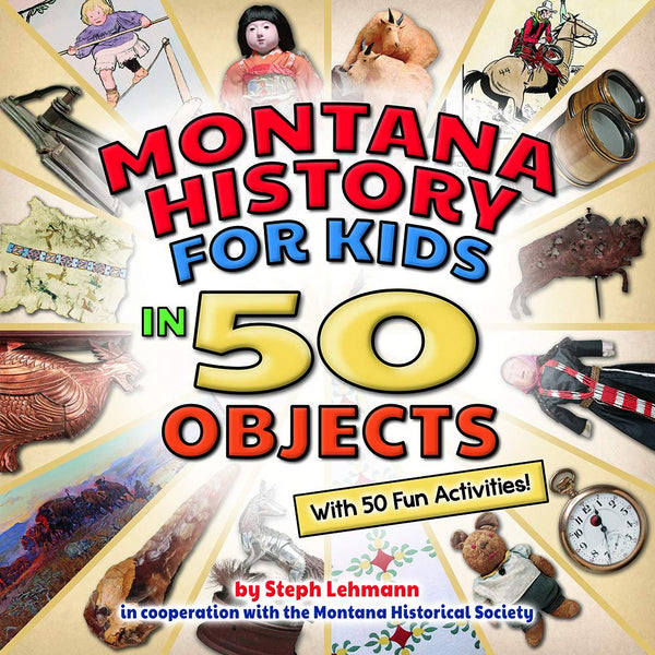 Montana History In 50 Objects