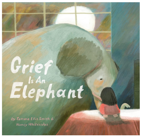 Grief is an Elephant