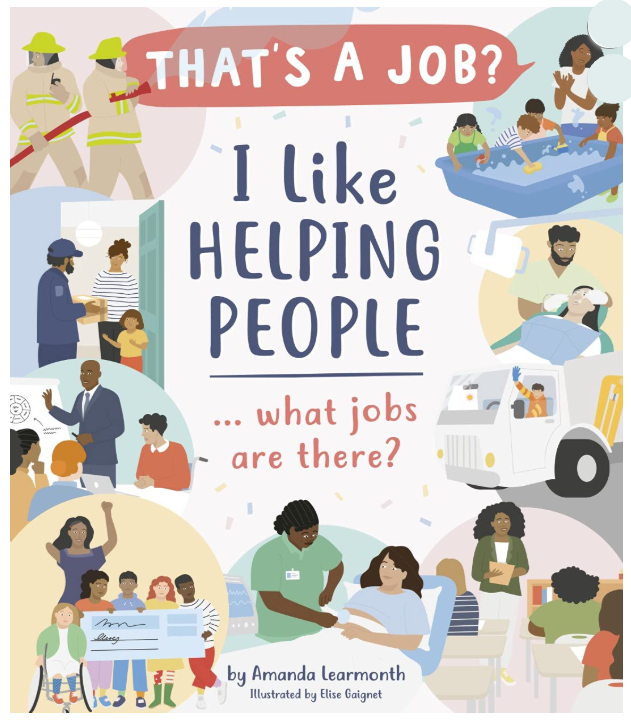 I Like Helping People ... What Jobs Are There?