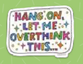 OVERTHINK Sticker