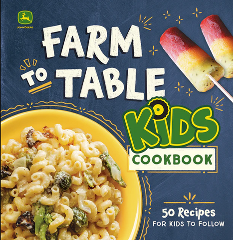 Farm-to-Table Kids Cookbook JD