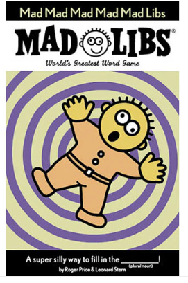 Mad Libs Mad Mad Mad Mad Libs