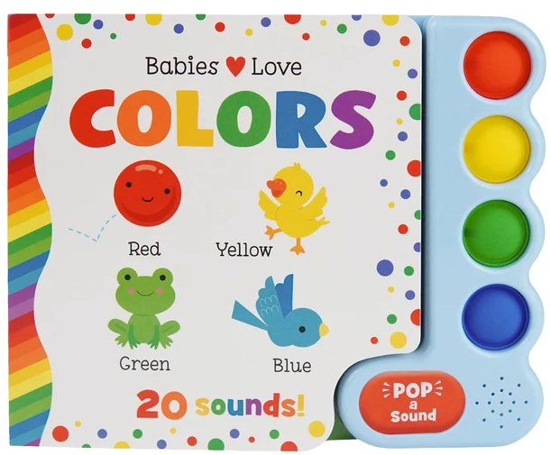 Babies Love Colors (Pop-a-Sound)