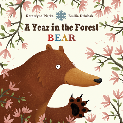 A Year in the Forest with Bear